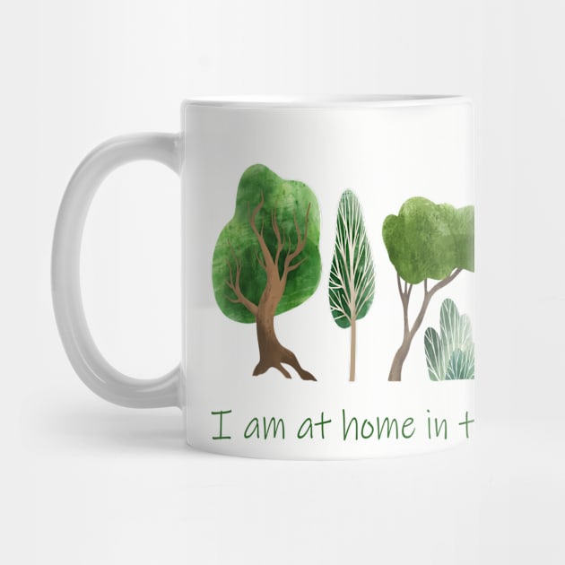 I'm at Home in the Forest Quote by Country Mouse Studio